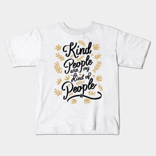 Kind People are my Kind of People - 3 Kids T-Shirt